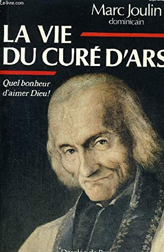 La Vie du Cur&eacute; d'Ars