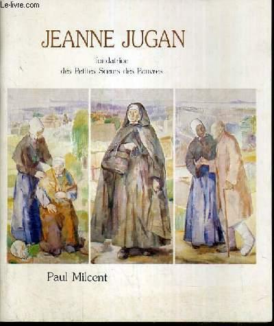 Jeanne Jugan fondatrice des Petites soeurs des Pauvres