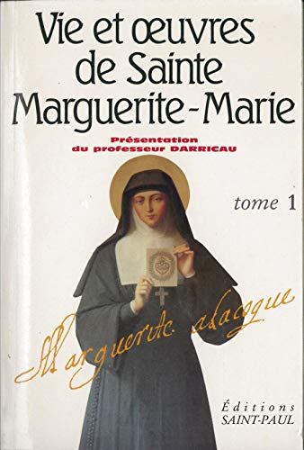 Vie et oeuvres de sainte Marguerite-Marie Alacoque