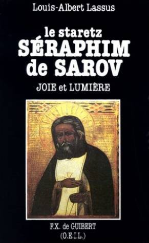 Le staretz S&eacute;raphim de Sarov