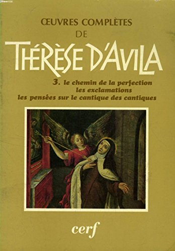 Le Chemin de la perfection ; Les Exclamations ; Avis ; Les Pens&eacute;es sur le 