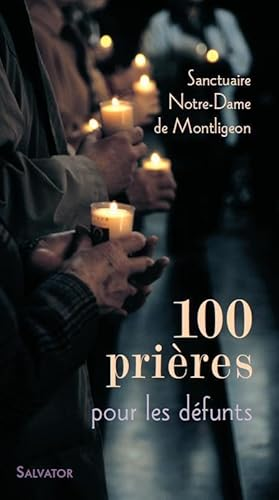 100 pri&egrave;res pour les d&eacute;funts