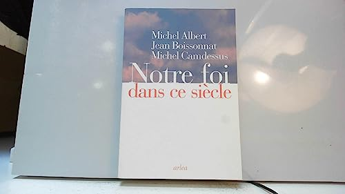 Notre foi dans ce si&egrave;cle