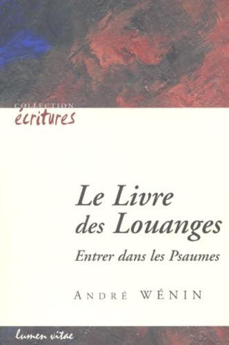 Le livre des louanges : Entrer dans les psaumes