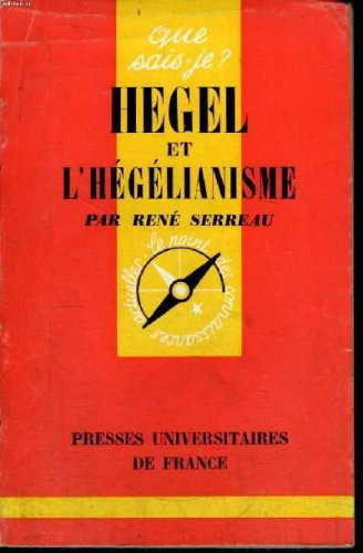 Hegel et l'h&eacute;gelianisme