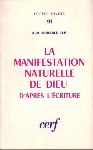 La manifestation naturelle de Dieu d'apr&egrave;s l'Ecriture.