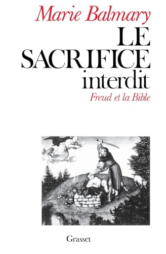 Le sacrifice interdit : Freud et la Bible