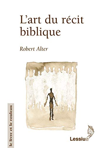 L'art du r&eacute;cit biblique