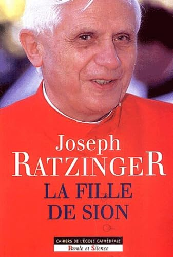 La Fille de Sion: consid&eacute;ration sur la foi mariale de l'Eglise