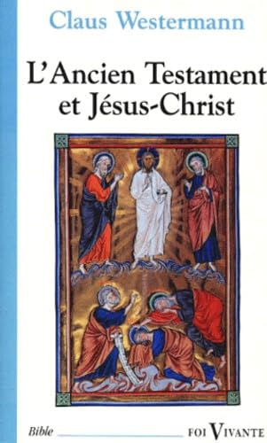 L' Ancien Testament et J&eacute;sus-Christ