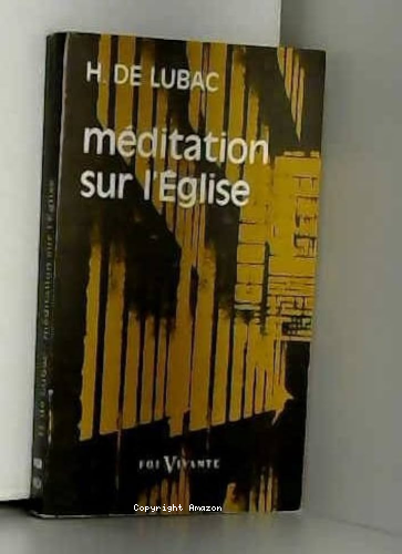 M&eacute;ditation sur l'Eglise