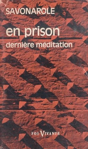 En prison, derni&egrave;re m&eacute;ditation