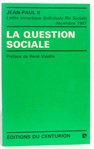 La Question sociale : lettre encyclique 