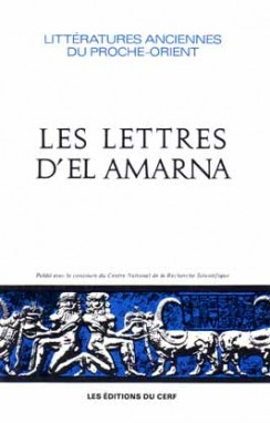 Les Lettres d'El-Amarna: correspondance diplomatique du Pharaon