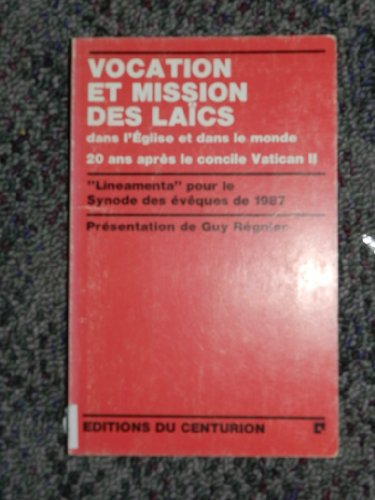 Vocation et mission des la&iuml;cs dans l'Eglise et dans le monde vingt ans apr&egrave;s le concile Vatican II : Lin&eacute;amenta. Synode des &eacute;v&ecirc;ques de 1987