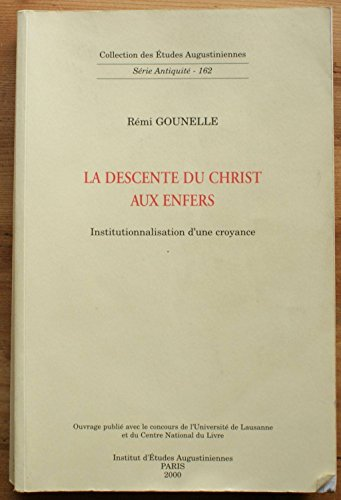 La descente du Christ aux enfers: Institutionnalisation d'une croyance