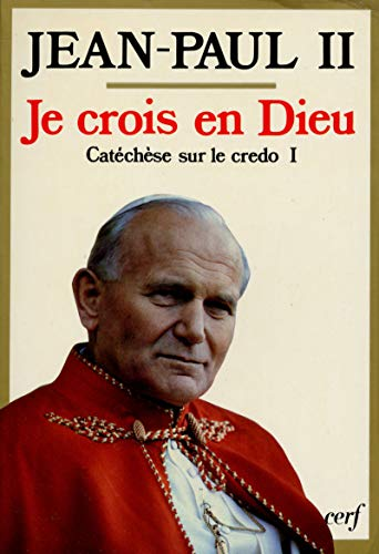Je crois en Dieu: cat&eacute;ch&egrave;se sur le credo