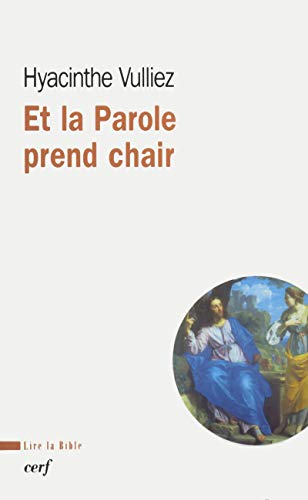Et la Parole prend chair