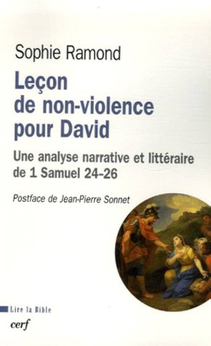 Le&ccedil;on de non-violence pour David : Une analyse narrative et litt&eacute;raire de 1 Samuel 24-26