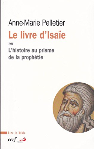 Le Livre d'Isa&iuml;e ou l'histoire au prisme de la proph&eacute;tie