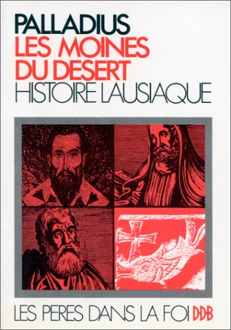 Les Moines du d&eacute;sert, histoire lausiaque