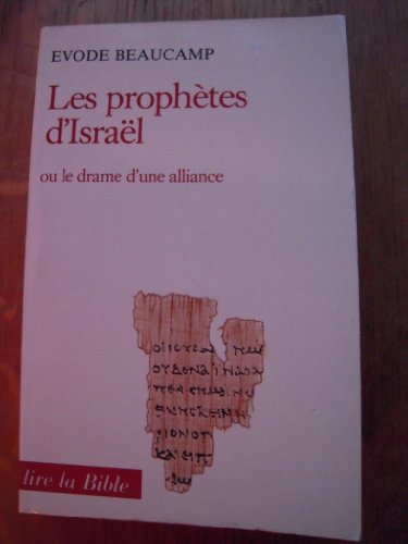 Les Proph&egrave;tes d'Isra&euml;l ou le Drame d'une alliance.
