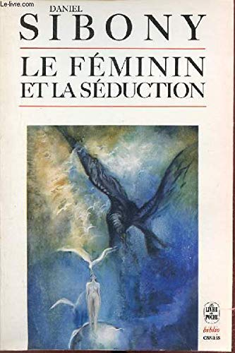 Le F&eacute;minin et la s&eacute;duction