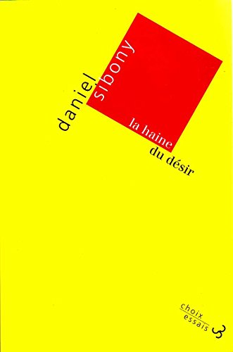 La Haine du d&eacute;sir
