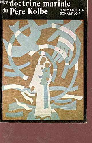 La Doctrine mariale du P&egrave;re Kolbe: Esprit-Saint et conception immacul&eacute;e / Conf&eacute;rences de presse sur le P&egrave;re Kolbe