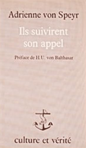 Ils suivirent son appel. Vocation et asc&egrave;se