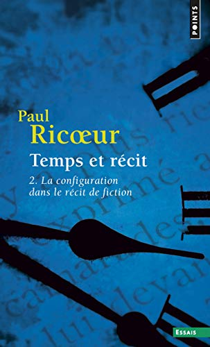 Temps et r&eacute;cit. 2 - La configuration dans le r&eacute;cit de fiction