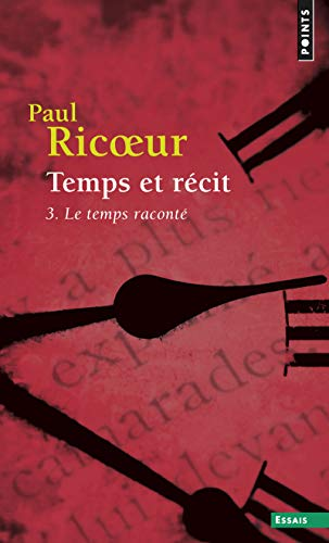 Temps et r&eacute;cit. 3 - Le temps racont&eacute;