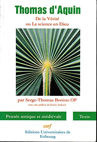 Thomas d'Aquin. De la v&eacute;rit&eacute; : Question 2 : La science en Dieu