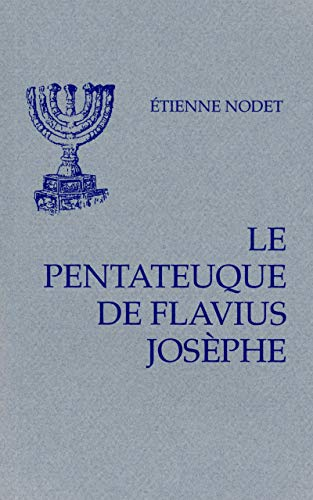 La Bible de Jos&egrave;phe. 1 - Le Pentateuque