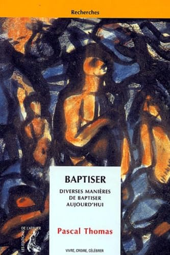 Baptiser: diverses mani&egrave;res de baptiser aujourd'hui