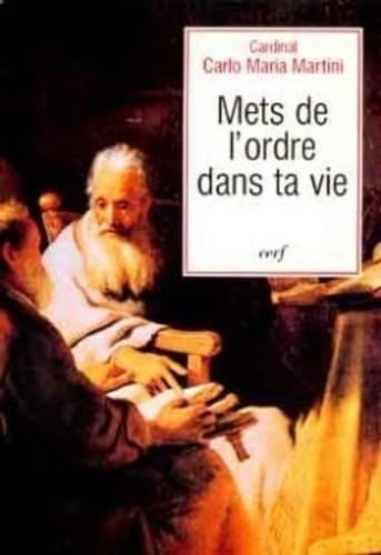 Mets de l'ordre dans ta vie : m&eacute;ditations sur les Exercices spirituels de st Ignace