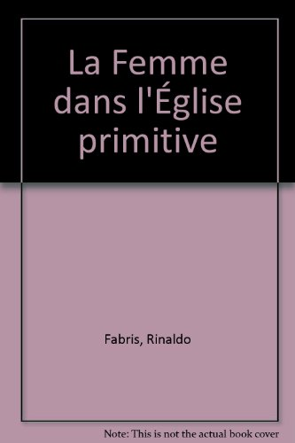 La Femme dans l'Eglise primitive
