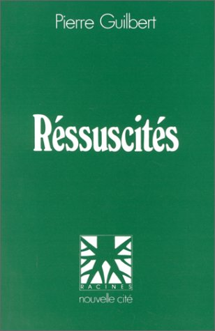 Ressuscit&eacute;s