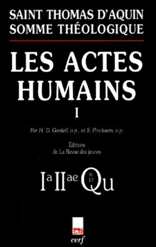 Somme th&eacute;ologique: Les actes humains. 1a-2ae, Questions 6-17 (avec index des noms cit&eacute;s par Thomas d'Aquin)
