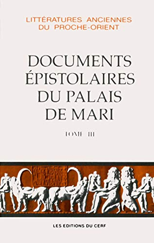 Documents &eacute;pistolaires du palais de Mari: Tome III