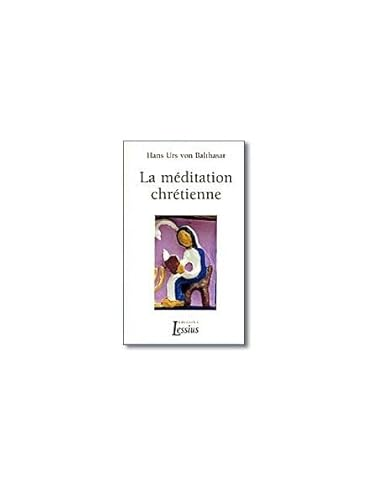 La M&eacute;ditation chr&eacute;tienne