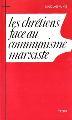 Les Chr&eacute;tiens face au communisme marxiste