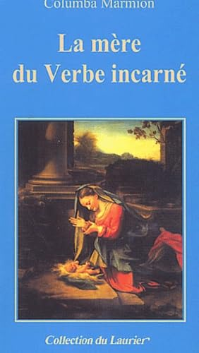 La M&egrave;re du verbe incarn&eacute;