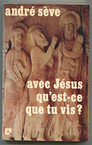 Avec J&eacute;sus, qu'est-ce que tu vis : 24 m&eacute;ditations sur l'&eacute;vangile