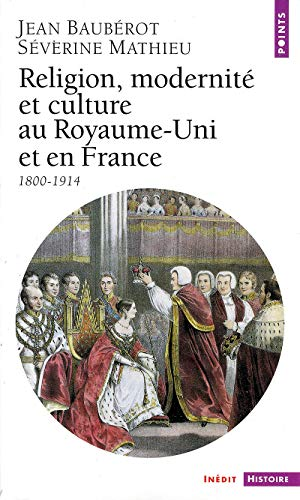 Religion, modernité et culture au Royaume uni et en France