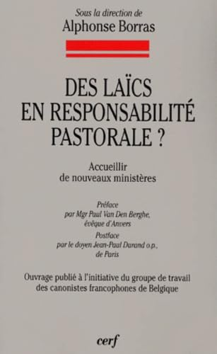 Des la&iuml;cs en responsabilit&eacute; pastorale? Accueillir de nouveaux minist&egrave;res; droit canonique et droit cvil eccl&eacute;siastique