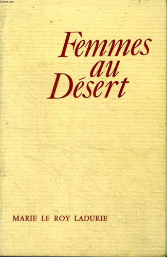 Femmes au d&eacute;sert: t&eacute;moignages de la vie &eacute;r&eacute;mitique