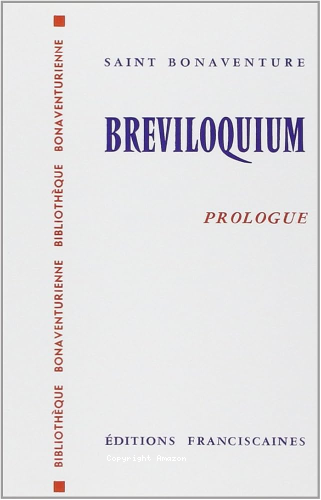 Breviloquium: Introduction g&eacute;n&eacute;rale; prologue