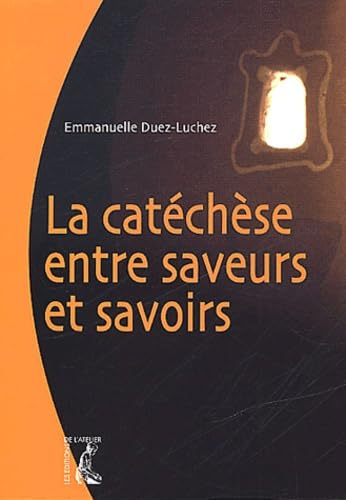La Cat&eacute;ch&egrave;se entre saveurs et savoirs
