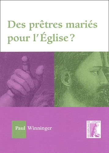Des Pr&ecirc;tres mari&eacute;s pour l'Eglise?